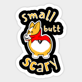 Small Butt Scary Corgi in Costume Sticker